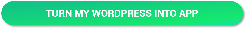 Turn my WordPress into app