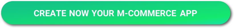 Create now your m-commerce app