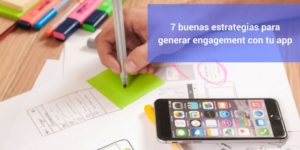 estrategias, app angagement, app, aplicación, estrategias