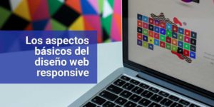 Aspectos básicos del diseño web responsive